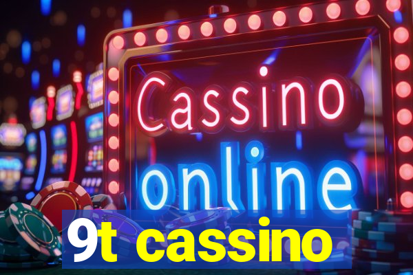 9t cassino